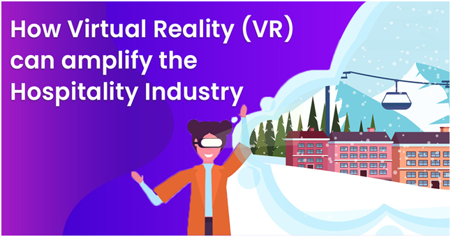 How Virtual Reality can amplify the hotel industry?